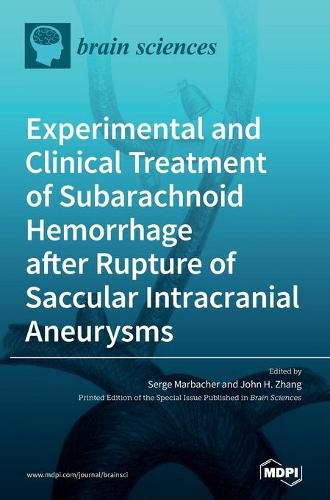 Cover image for Experimental and Clinical Treatment of Subarachnoid Hemorrhage after Rupture of Saccular Intracranial Aneurysms