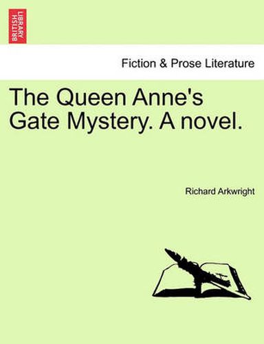 Cover image for The Queen Anne's Gate Mystery. a Novel. Vol. I.