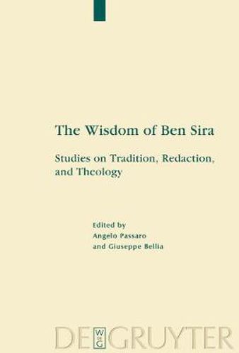 Cover image for The Wisdom of Ben Sira: Studies on Tradition, Redaction, and Theology