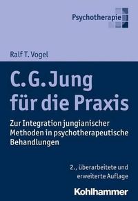 Cover image for C. G. Jung Fur Die Praxis: Zur Integration Jungianischer Methoden in Psychotherapeutische Behandlungen