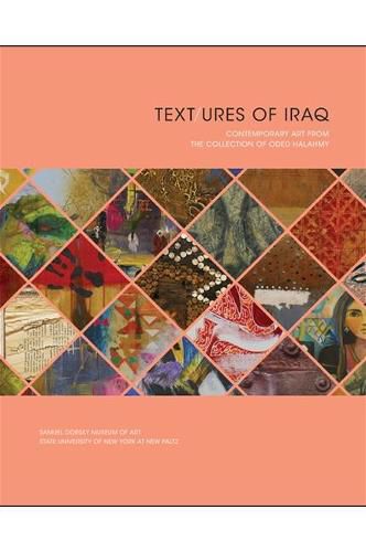 Cover image for Text/ures of Iraq: Contemporary Art from the Collection of Oded Halahmy