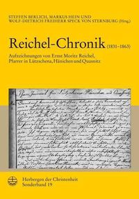 Cover image for Reichel-Chronik (1831-1863): Aufzeichnungen Von Ernst Moritz Reichel, Pfarrer in Lutzschena, Hanichen Und Quasnitz