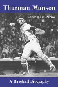 Cover image for Thurman Munson: A Baseball Biography
