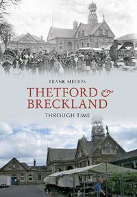 Cover image for Thetford & Breckland Through Time