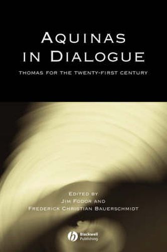 Cover image for Aquinas in Dialogue: Thomas for the Twenty-first Century