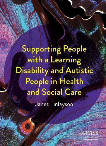 Cover image for Supporting People with a Learning Disability and Autistic People in Health and Social Care