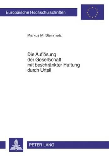 Cover image for Die Aufloesung Der Gesellschaft Mit Beschraenkter Haftung Durch Urteil