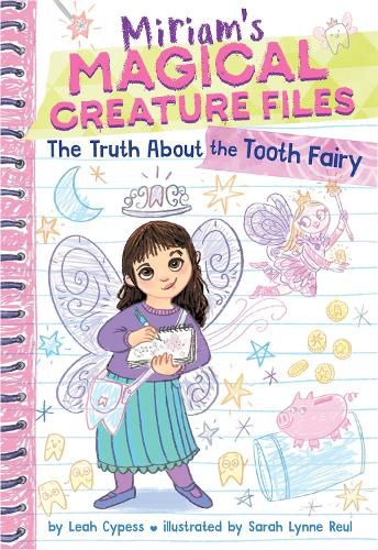 Cover image for The Truth about the Tooth Fairy (Miriam's Magical Creature Files #1)