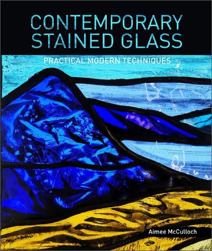 Cover image for Contemporary Stained Glass: Practical Modern Techniques