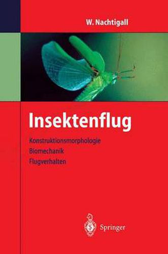 Cover image for Insektenflug: Konstrucktionsmorphologie, Biomechanik, Flugverhalten