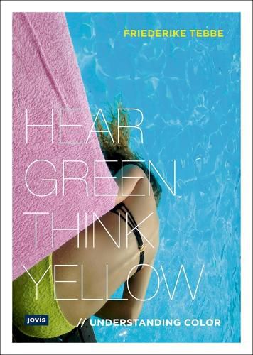 Cover image for Understanding Color: Hear Green, Think Yellow