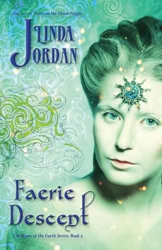 Cover image for Faerie Descent: The Bones of the Earth, Book 3