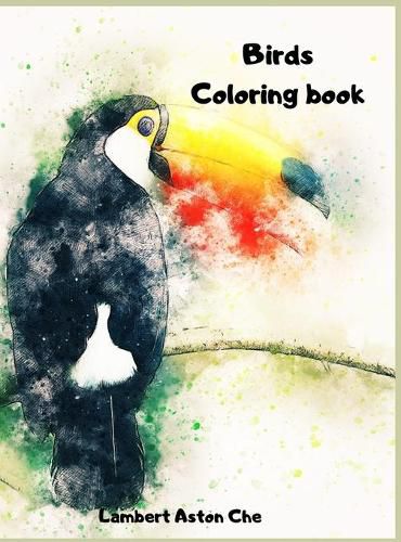 Cover image for Bird Coloring book: A sensational coloring book Beautiful Birds Stress Relieving Bird Designs Developing personal creativity