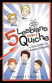 Cover image for 5 Lesbians Eating a Quiche