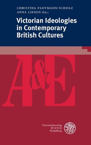 Cover image for Victorian Ideologies in Contemporary British Cultures