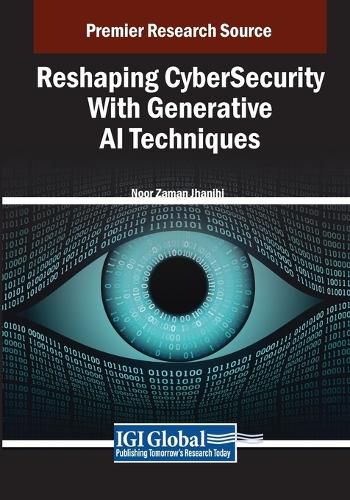 Cover image for Reshaping CyberSecurity With Generative AI Techniques