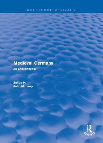 Cover image for Routledge Revivals: Medieval Germany (2001): An Encyclopedia