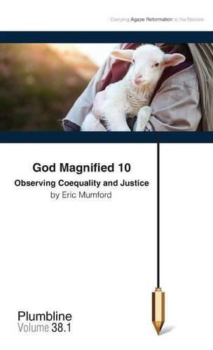 God Magnified 10: Observing Coequality and Justice