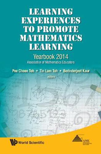 Cover image for Learning Experiences To Promote Mathematics Learning: Yearbook 2014, Association Of Mathematics Educators