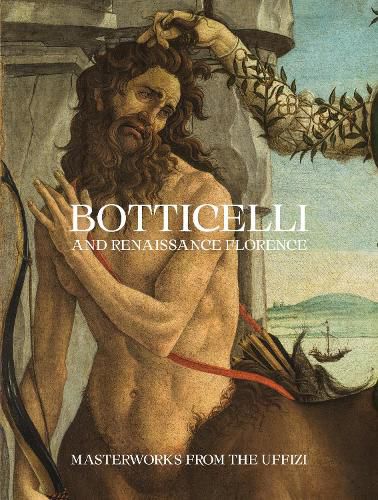 Cover image for Botticelli and Renaissance Florence: Masterworks from the Uffizi