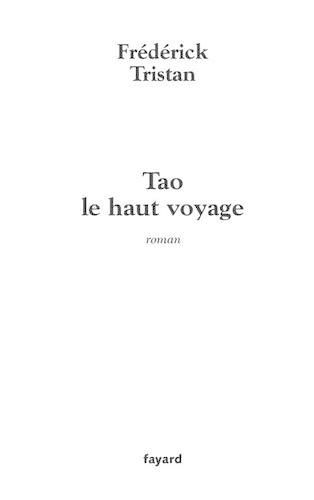 Cover image for Tao le haut voyage