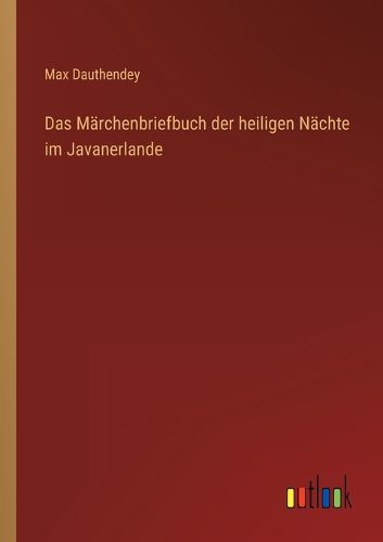 Cover image for Das Maerchenbriefbuch der heiligen Naechte im Javanerlande