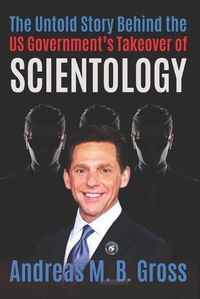 Cover image for The Untold Story Behind the US Government's Takeover of Scientology