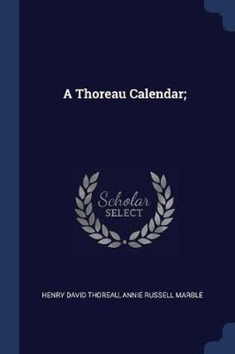 Cover image for A Thoreau Calendar;