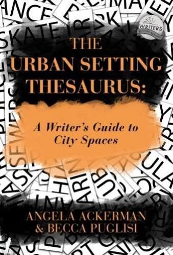 Cover image for The Urban Setting Thesaurus: A Writer's Guide to City Spaces