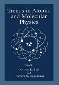 Cover image for Trends in Atomic and Molecular Physics: Proceedings of the XII National Conference on Atomic and Molecular Physics, Held 29 December 1998 to 2 January 1999, in Udaipur, India