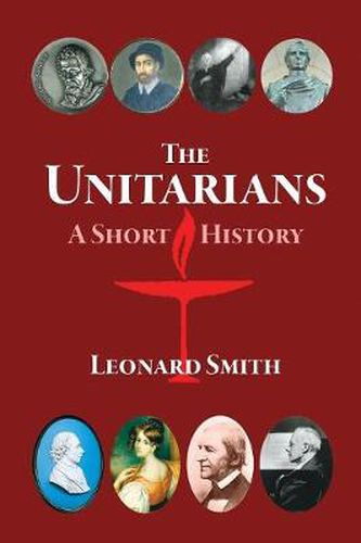 Cover image for The Unitarians: A Short History