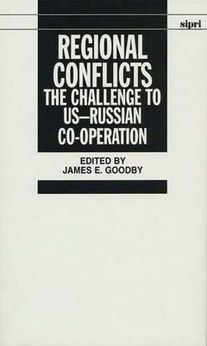 Cover image for Regional Conflicts: The Challenge to US-Russian Co-operation