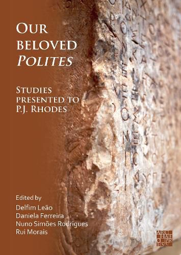 Cover image for Our Beloved Polites: Studies presented to P.J. Rhodes