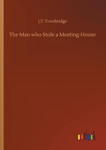 The Man who Stole a Meeting-House