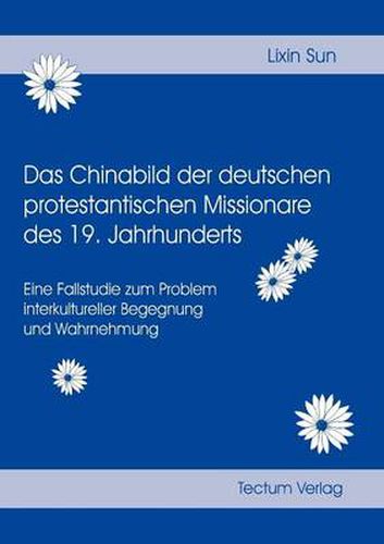 Cover image for Das Chinabild der deutschen protestantischen Missionare des 19. Jahrhunderts