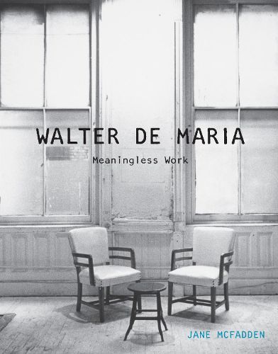 Cover image for Walter de Maria: Meaningless Work