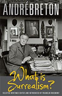 Cover image for What is Surrealism?: Selected Writings