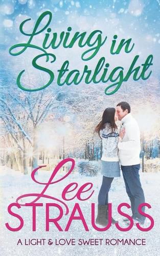 Living in Starlight: a clean sweet romance - a novella