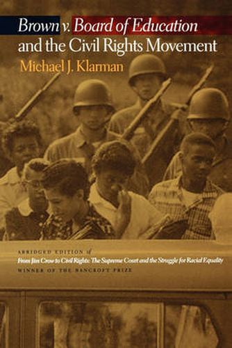 Brown v. Board of Education and the Civil Rights Movement: Reading line: Abridged Edition of From Jim Crow to Civil Rights: The Supreme Court and the Struggle for Racial Equality