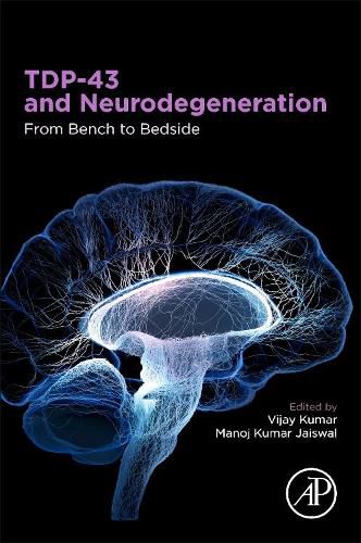 Cover image for TDP-43 and Neurodegeneration: From Bench to Bedside