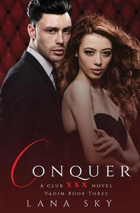 Cover image for Conquer: (XXX Vadim Book 3): Club XXX Book 6