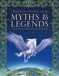 Cover image for Children's Stories from Myths & Legends