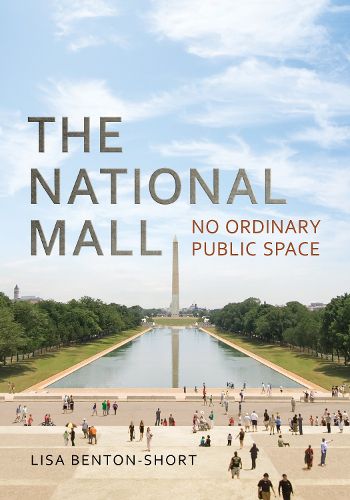Cover image for The National Mall: No Ordinary Public Space