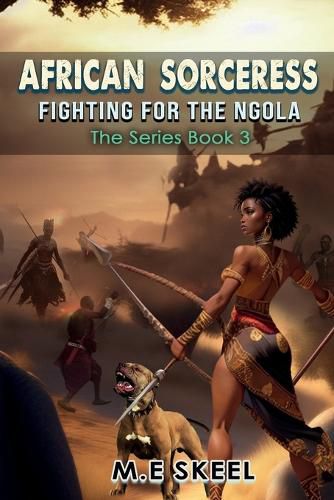 Cover image for The AFRICAN SORCERESS Series ( Fighting for the Ngola)