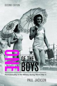 Cover image for One of the Boys: Homosexuality in the Military during World War II, Second Edition