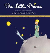 Cover image for The Little Prince: New Translation by Richard Mathews with Restored Original Art