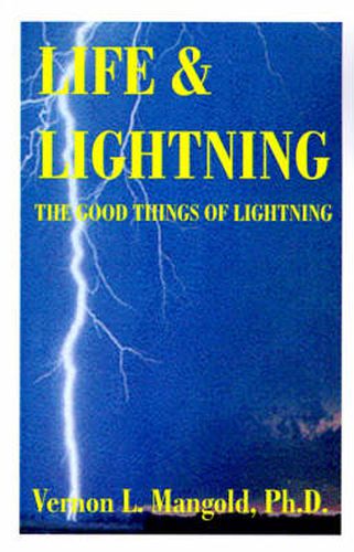 Cover image for Life and Lightning: The Good Things of Lightning