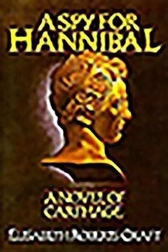 Cover image for A Spy for Hannibal: A Novel of Carthage