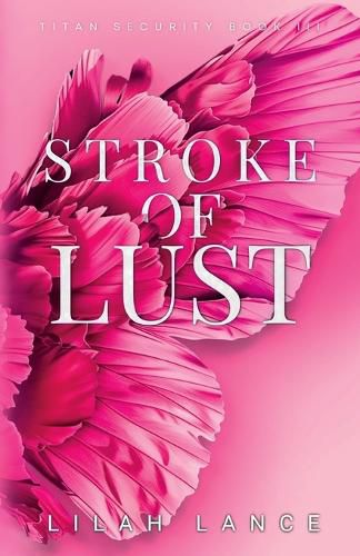 Cover image for Stroke of Lust (Kellan's Edition)