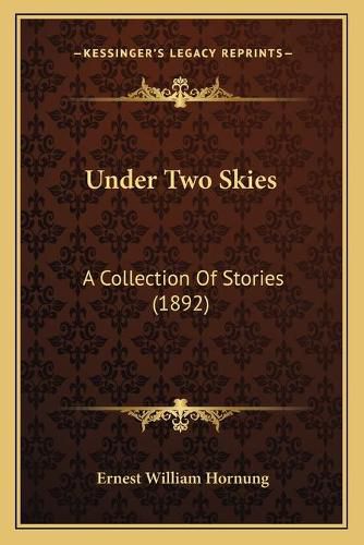 Cover image for Under Two Skies: A Collection of Stories (1892)